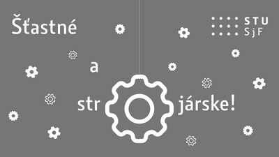 Šťastné a strojárske!